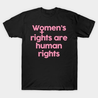 Women's rights are human rights T-Shirt